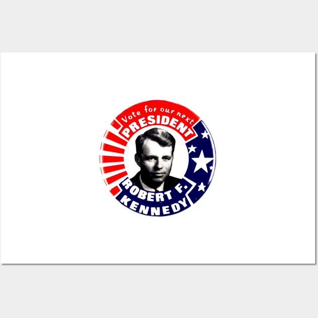 VOTE FOR OUR NEXT PRESIDENT ROBERT F. KENNEDY Wall Art by truthtopower